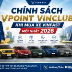 Chính sách VPoint VinClub khi mua xe VinFast mới nhất 2026